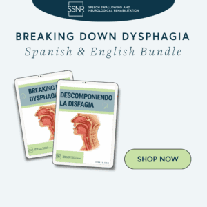 Breaking Down Dysphagia [English & Spanish Bundle]
